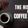 The History of the Coffee Bean